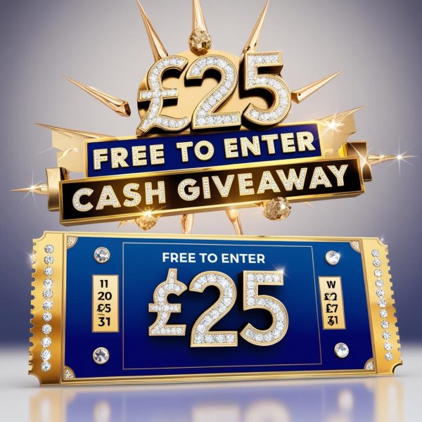 FREE TO ENTER OUR £25 CASH GIVEAWAY