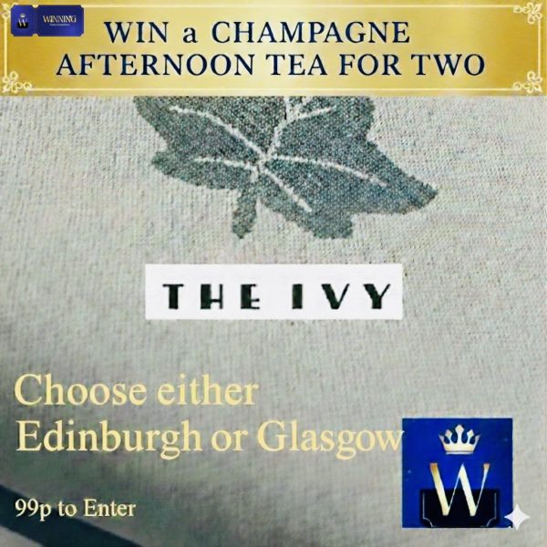 WIN CHAMPAGNE AFTERNOON TEA @ THE IVY for Two. Edinburgh or Glasgow